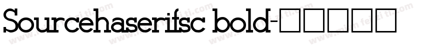 Sourcehaserifsc bold字体转换